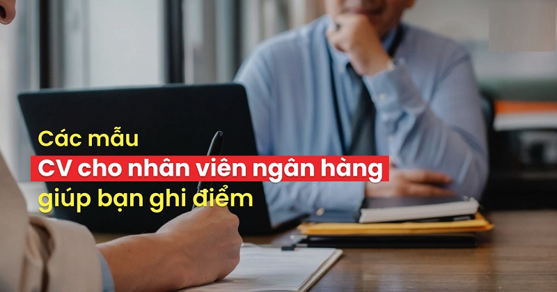 Mẫu CV ngân hàng chuyên nghiệp - tải CV tại Jobgovn