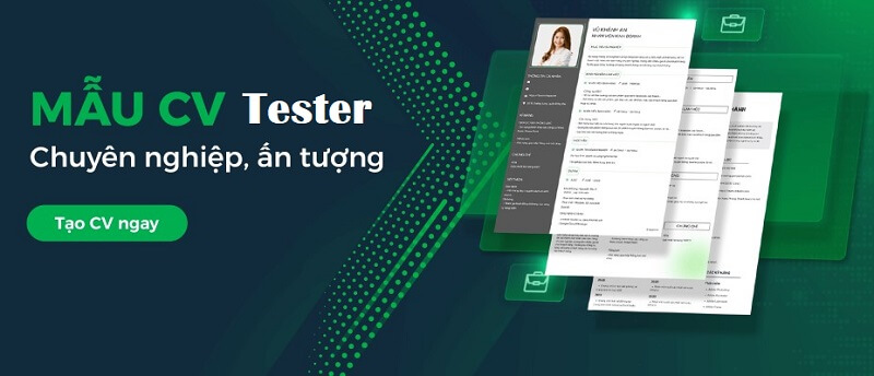 Danh sách các mẫu CV ứng tuyển tester chuyên nghiệp