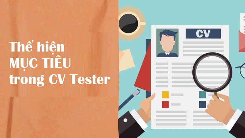 Tạo CV tester ấn tượng